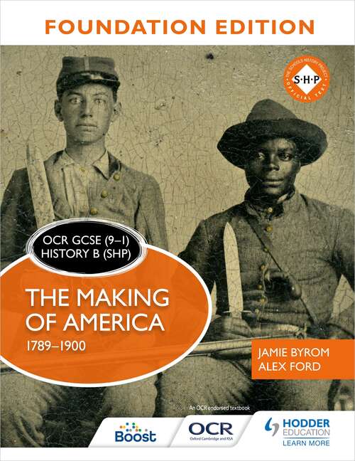 Book cover of OCR GCSE (9–1) History B (SHP) Foundation Edition: The Making of America 1789–1900