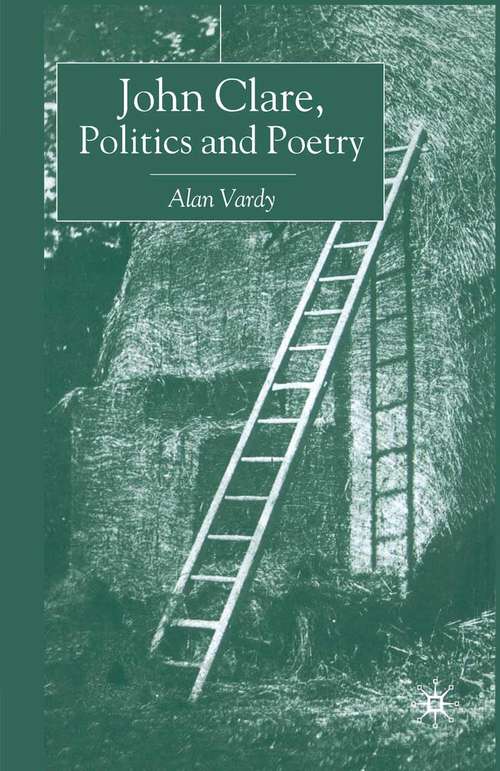 Book cover of John Clare, Politics and Poetry (2003)