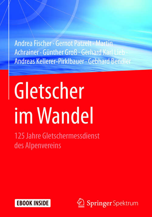 Book cover of Gletscher im Wandel: 125 Jahre Gletschermessdienst des Alpenvereins