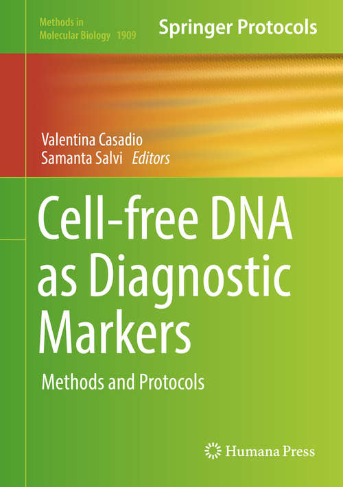 Book cover of Cell-free DNA as Diagnostic Markers: Methods and Protocols (1st ed. 2019) (Methods in Molecular Biology #1909)