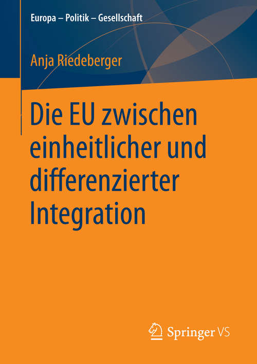 Book cover of Die EU zwischen einheitlicher und differenzierter Integration (1. Aufl. 2016) (Europa – Politik – Gesellschaft)