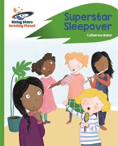 Book cover of Reading Planet - Superstar Sleepover - Green: Rocket Phonics (Rising Stars Reading Planet (PDF))