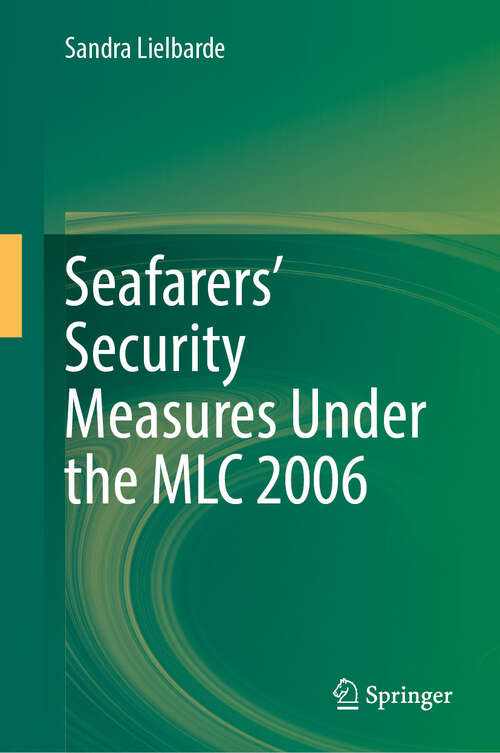 Book cover of Seafarers’ Security Measures Under the MLC 2006 (2024)