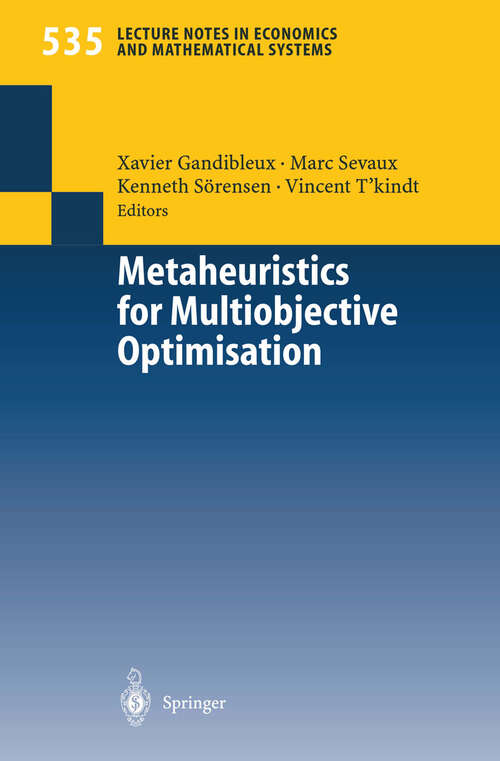 Book cover of Metaheuristics for Multiobjective Optimisation (2004) (Lecture Notes in Economics and Mathematical Systems #535)