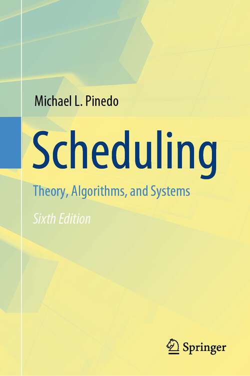 Book cover of Scheduling: Theory, Algorithms, and Systems (6th ed. 2022)