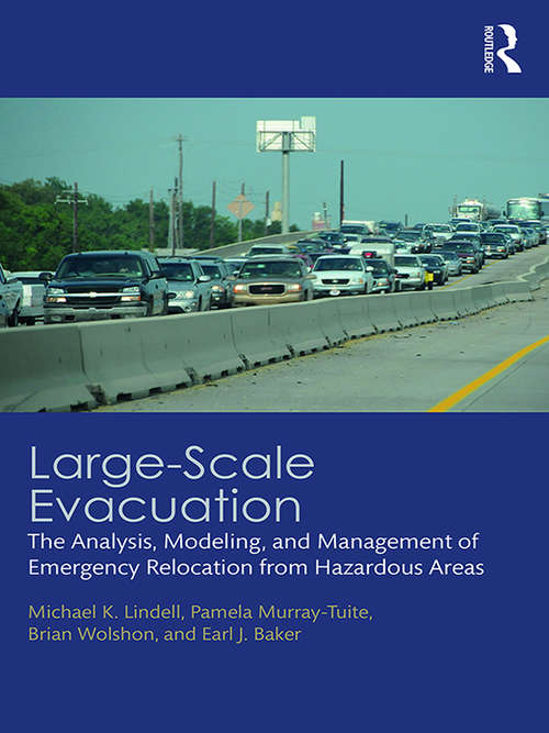 Book cover of Large-Scale Evacuation: The Analysis, Modeling, and Management of Emergency Relocation from Hazardous Areas