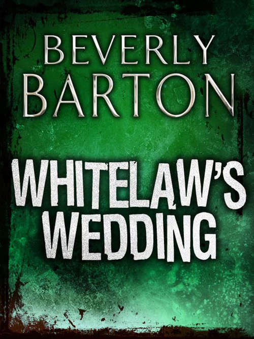 Book cover of Whitelaw's Wedding (ePub First edition) (Mills And Boon M&b Ser. #1075)