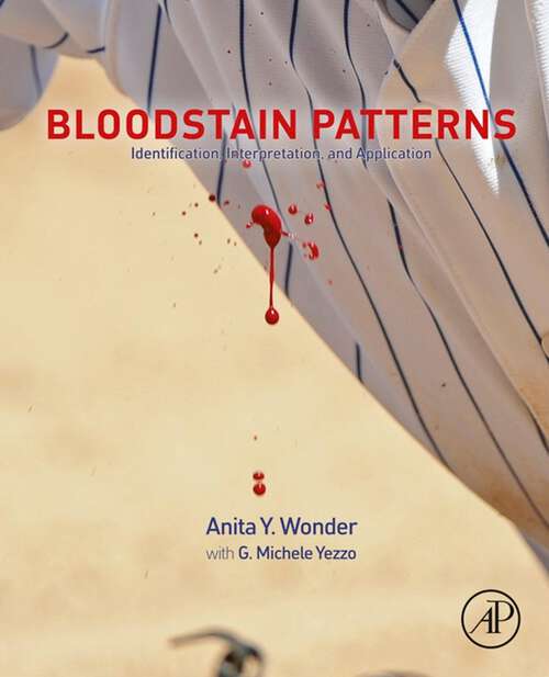 Book cover of Bloodstain Patterns: Identification, Interpretation and Application