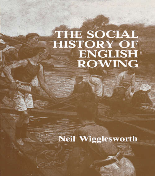 Book cover of The Social History of English Rowing