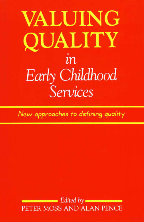 Book cover of Valuing Quality in Early Childhood Services: New Approaches to Defining Quality (PDF)