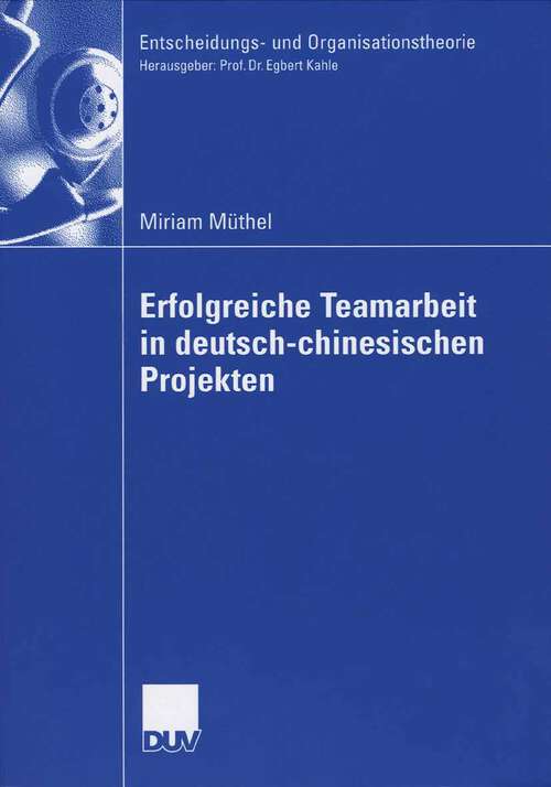 Book cover of Erfolgreiche Teamarbeit in deutsch-chinesischen Projekten (2006) (Entscheidungs- und Organisationstheorie)