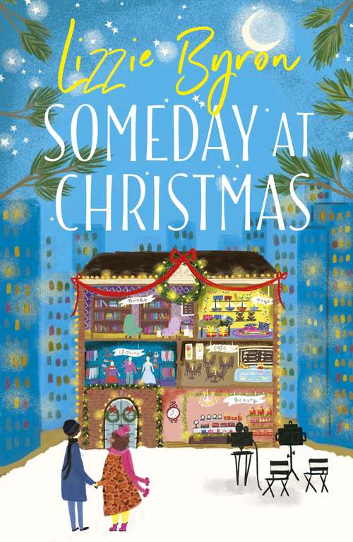 Book cover of Someday at Christmas: Real life is nothing like a romcom . . . right?