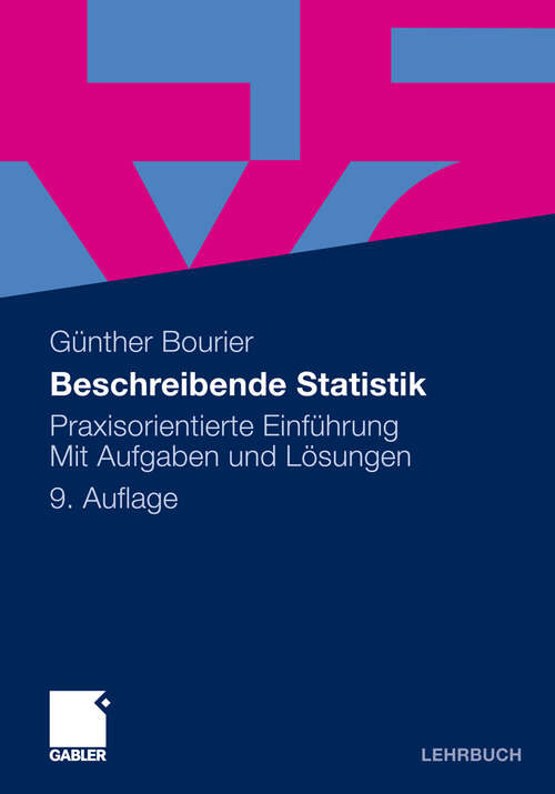 Book cover of Beschreibende Statistik: Praxisorientierte Einführung - Mit Aufgaben und Lösungen (9. Aufl. 2011)