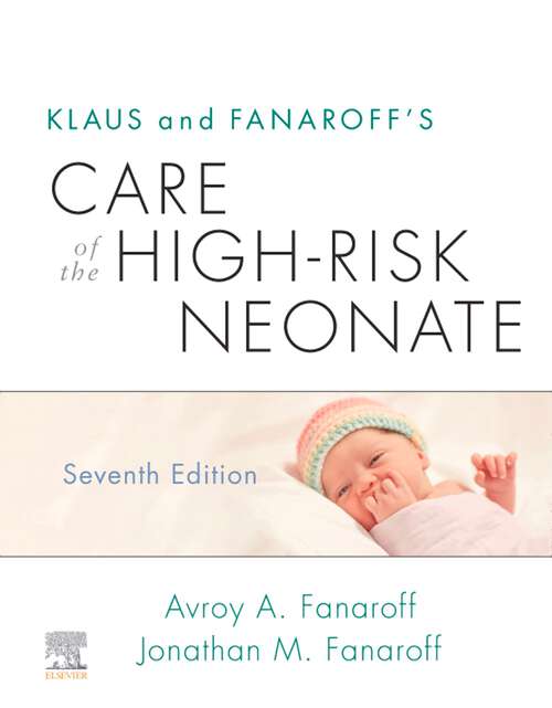 Book cover of Klaus and Fanaroff's Care of the High-Risk Neonate E-Book: Expert Consult - Online And Print (7)