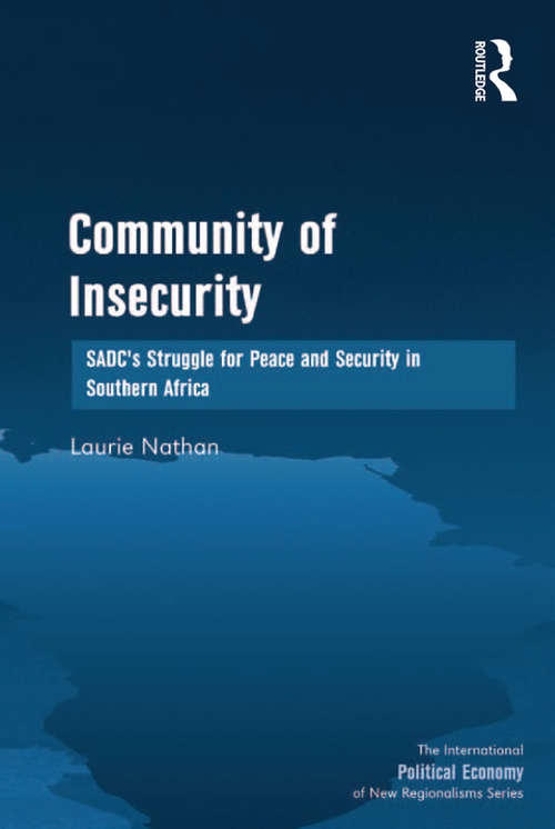 Book cover of Community of Insecurity: SADC's Struggle for Peace and Security in Southern Africa (New Regionalisms Series)