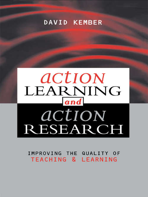 Book cover of Action Learning, Action Research: Improving the Quality of Teaching and Learning
