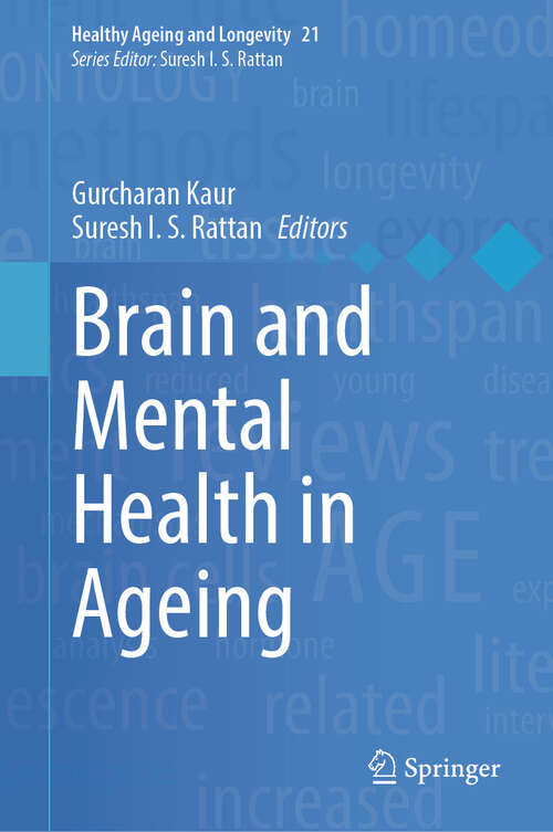 Book cover of Brain and Mental Health in Ageing (2024) (Healthy Ageing and Longevity #21)