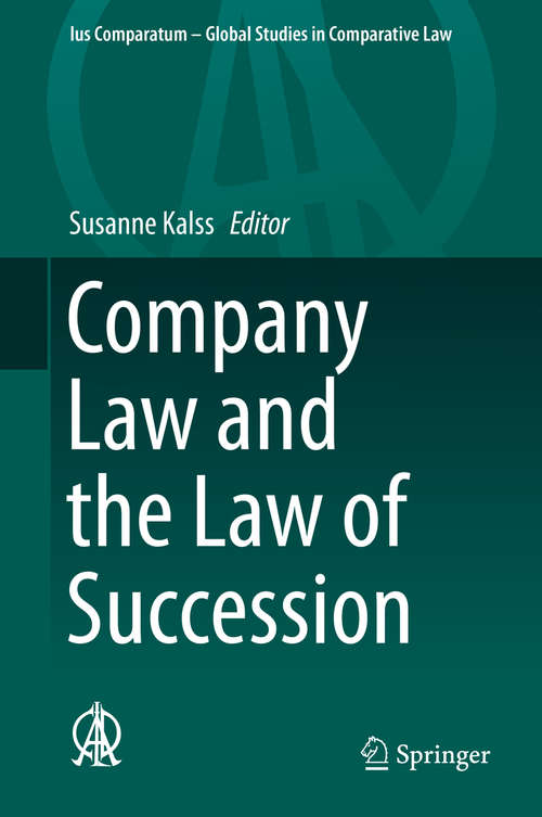 Book cover of Company Law and the Law of Succession (1st ed. 2015) (Ius Comparatum - Global Studies in Comparative Law #5)