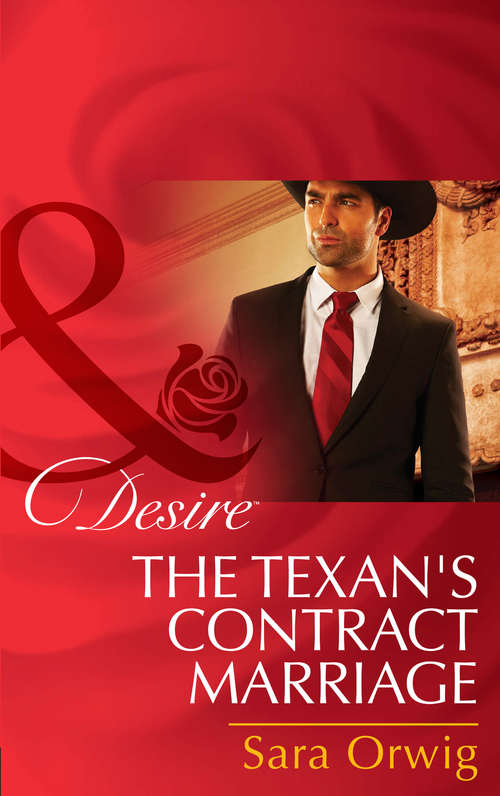Book cover of The Texan's Contract Marriage: Sunset Surrender / A Real Cowboy / Beguiling The Boss / In The Rancher's Arms / The Texan's Contract Marriage / His For The Taking (ePub First edition) (Rich, Rugged Ranchers #5)