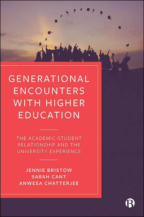 Book cover of Generational Encounters with Higher Education: The Academic-Student Relationship and the University Experience (PDF)