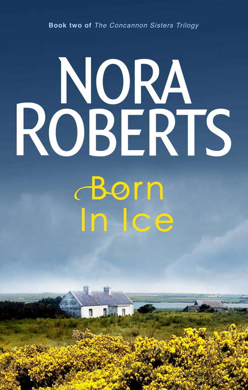 Book cover of Born In Ice: Number 2 in series (Concannon Sisters Trilogy #2)