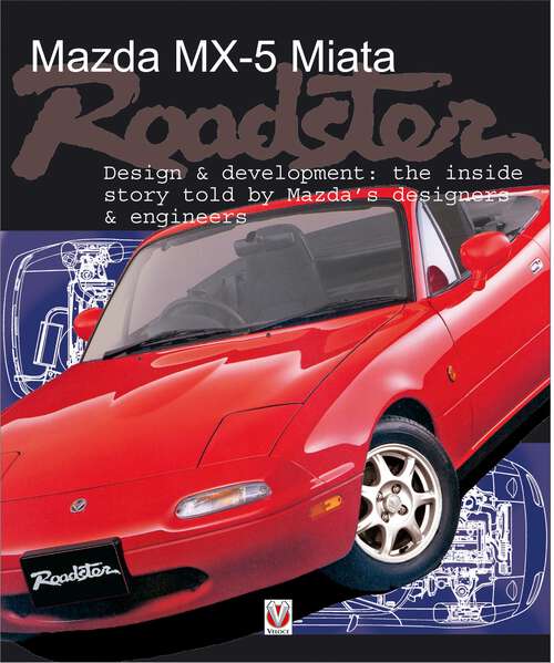 Book cover of Mazda Mx-5 Miata Roadster: Design & Development