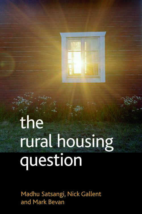 Book cover of The rural housing question: Community and planning in Britain's countrysides