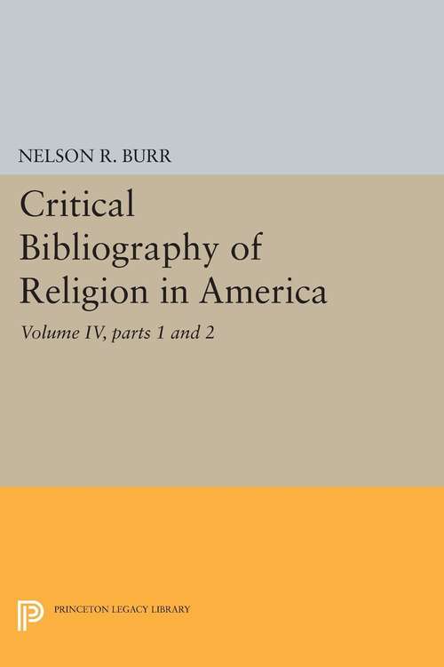 Book cover of Critical Bibliography of Religion in America, Volume IV, parts 1 and 2 (PDF)