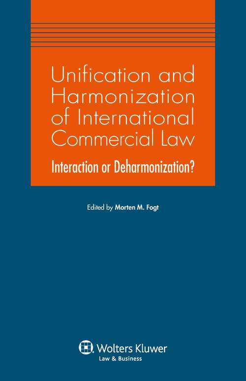 Book cover of Unification and Harmonization of International Commercial Law: Interaction or Deharmonization?