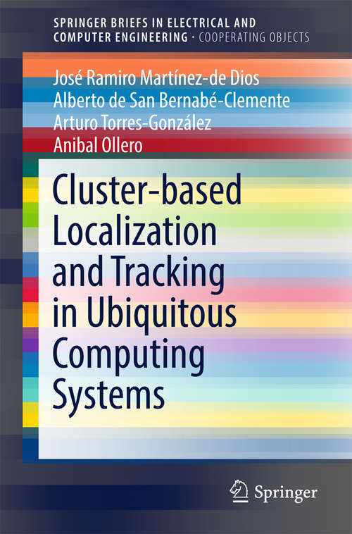 Book cover of Cluster-based Localization and Tracking in Ubiquitous Computing Systems (SpringerBriefs in Electrical and Computer Engineering)