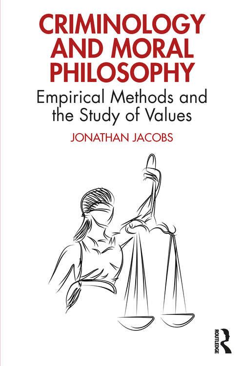 Book cover of Criminology and Moral Philosophy: Empirical Methods and the Study of Values