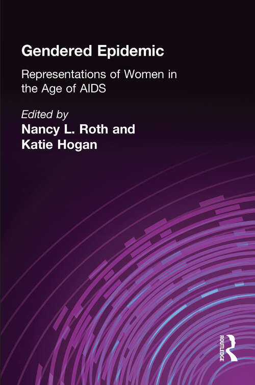 Book cover of Gendered Epidemic: Representations of Women in the Age of AIDS