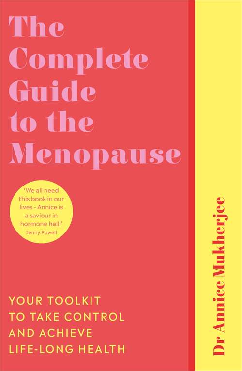Book cover of The Complete Guide to the Menopause: Your Toolkit to Take Control and Achieve Life-Long Health