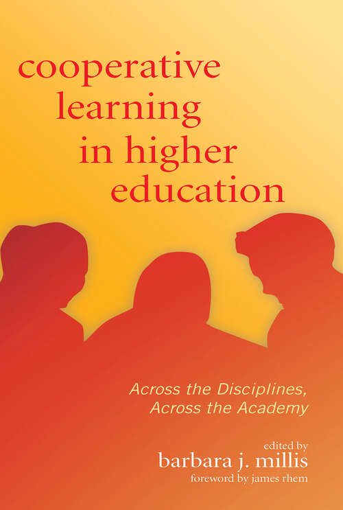 Book cover of Cooperative Learning in Higher Education: Across the Disciplines, Across the Academy