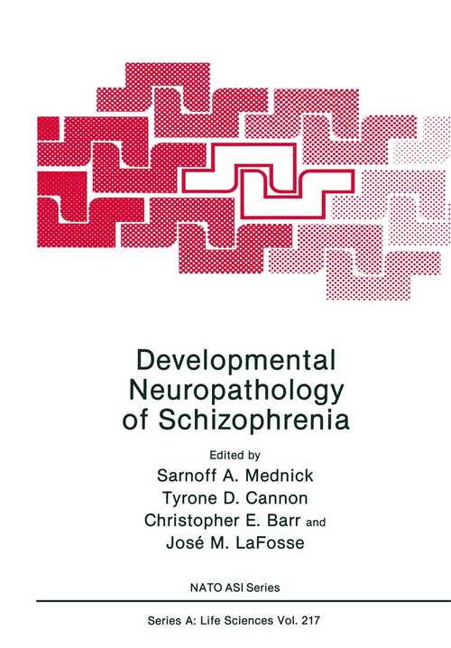 Book cover of Developmental Neuropathology of Schizophrenia (1991) (Nato Science Series A: #217)