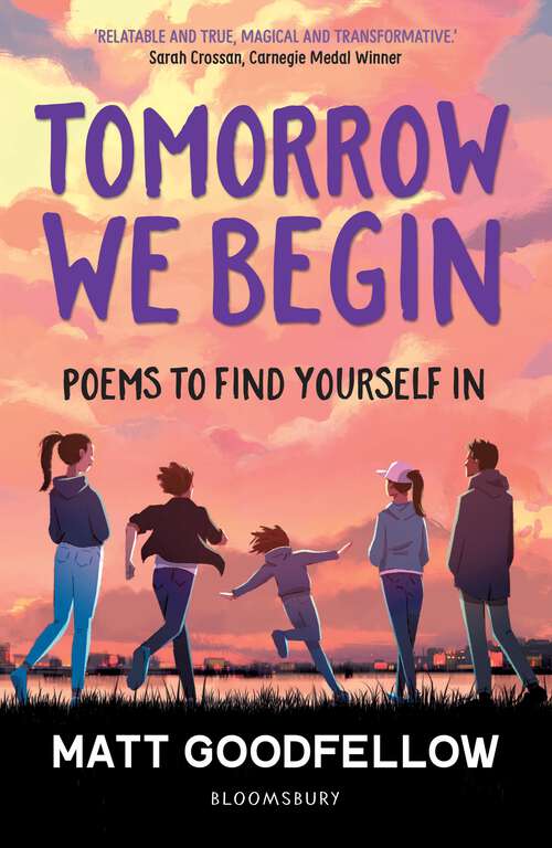 Book cover of Tomorrow We Begin: Poems to find yourself in, perfect for 11+