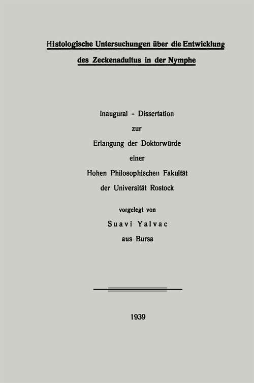 Book cover of Histologische Untersuchungen über die Entwicklung des Zeckenadultus in der Nymphe (1939)