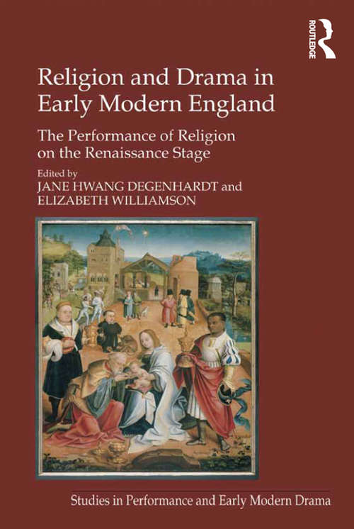 Book cover of Religion and Drama in Early Modern England: The Performance of Religion on the Renaissance Stage