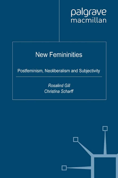 Book cover of New Femininities: Postfeminism, Neoliberalism and Subjectivity (2011)