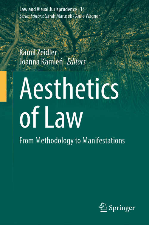 Book cover of Aesthetics of Law: From Methodology to Manifestations (2024) (Law and Visual Jurisprudence #14)