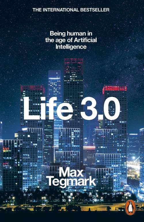 Book cover of Life 3.0: Being Human in the Age of Artificial Intelligence