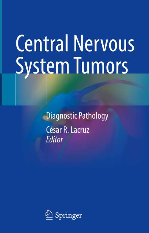 Book cover of Central Nervous System Tumors: Diagnostic Pathology (2023)