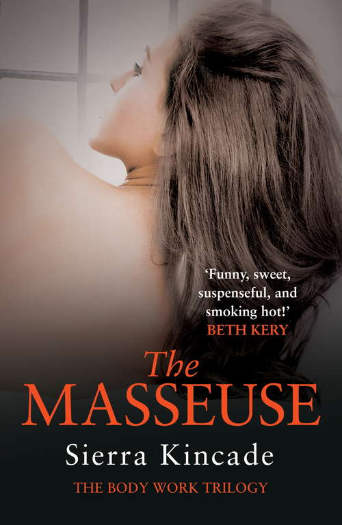 Book cover of The Masseuse: Body Work 1 (Body Work #1)