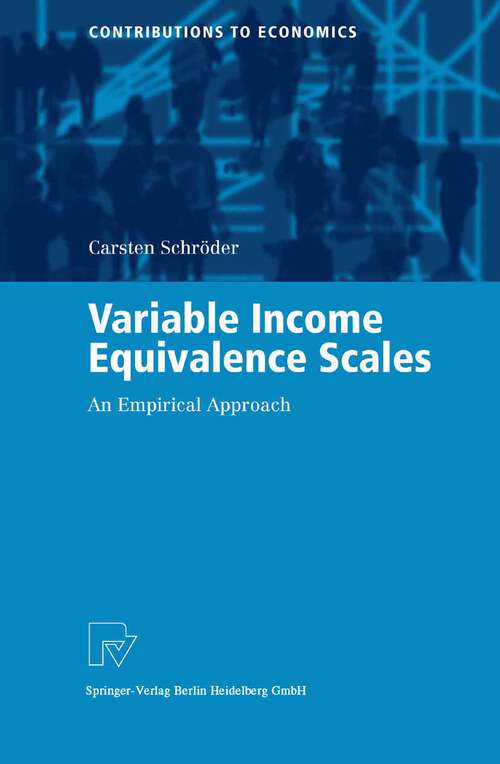 Book cover of Variable Income Equivalence Scales: An Empirical Approach (2004) (Contributions to Economics)