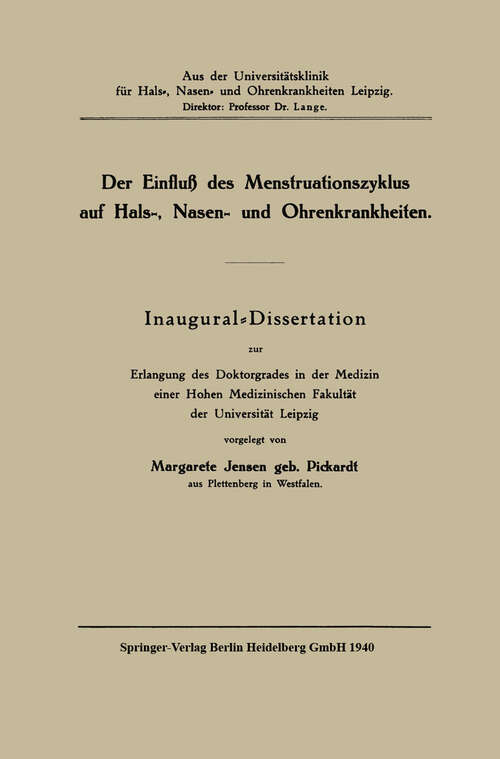 Book cover of Der Einfluß des Menstruationszyklus auf Hals, Nasen und Ohrenkrankheiten: Inaugural Dissertation (1940)