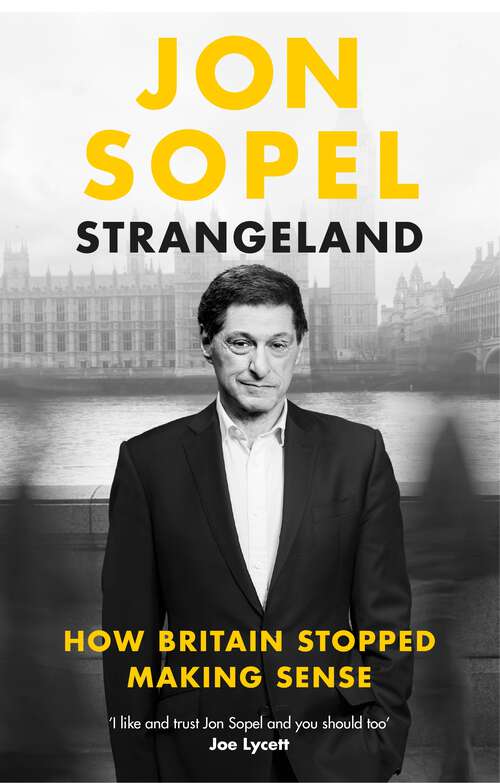 Book cover of Strangeland: How Britain Stopped Making Sense