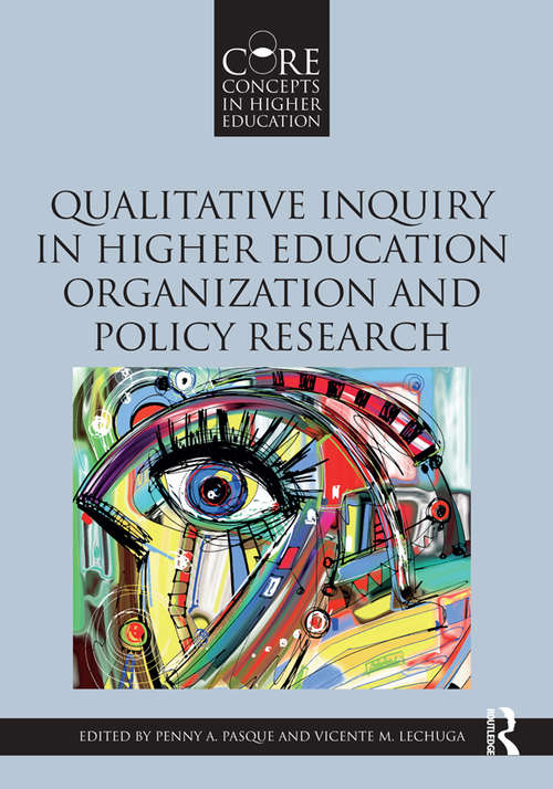 Book cover of Qualitative Inquiry in Higher Education Organization and Policy Research (Core Concepts in Higher Education)