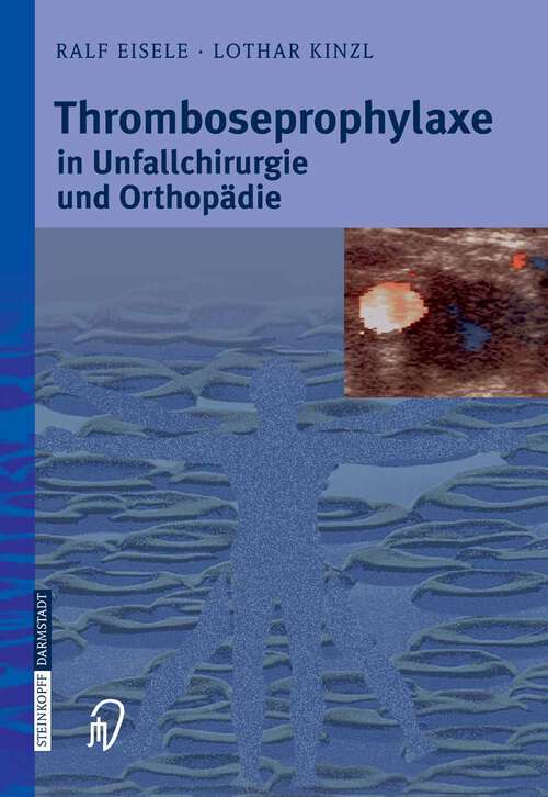 Book cover of Thromboseprophylaxe in Unfallchirurgie und Orthopädie (2006)