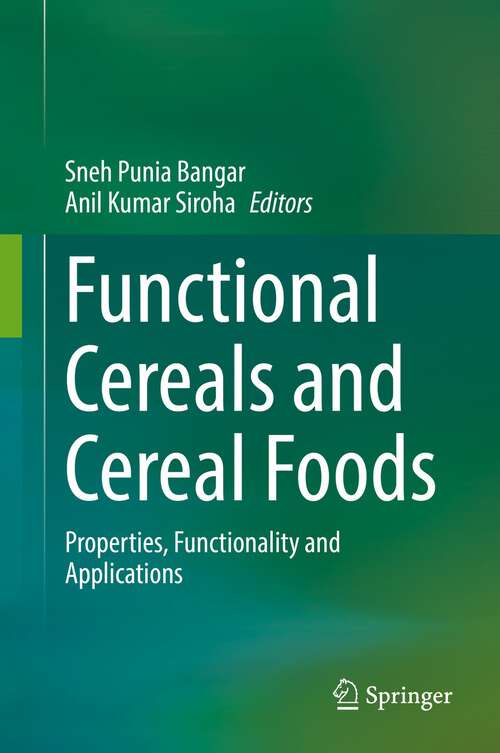 Book cover of Functional Cereals and Cereal Foods: Properties, Functionality and Applications (1st ed. 2022)