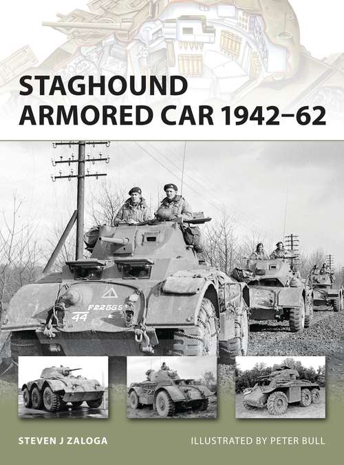 Book cover of Staghound Armored Car 1942–62 (New Vanguard)
